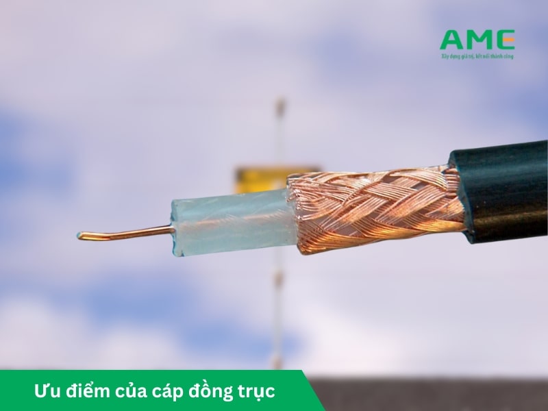 Ưu điểm nổi bật của cáp đồng trục