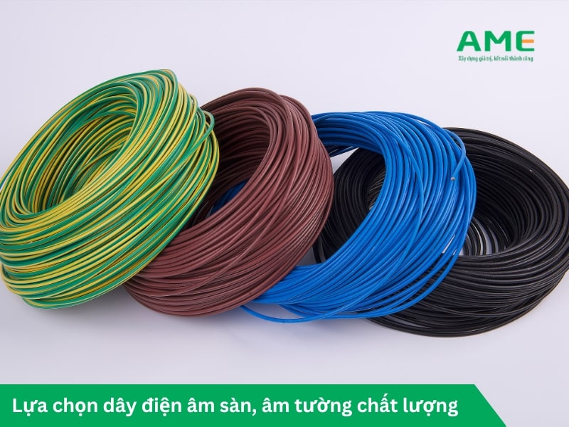 Lựa chọn dây điện âm sàn như nào chất lượng, hiệu quả