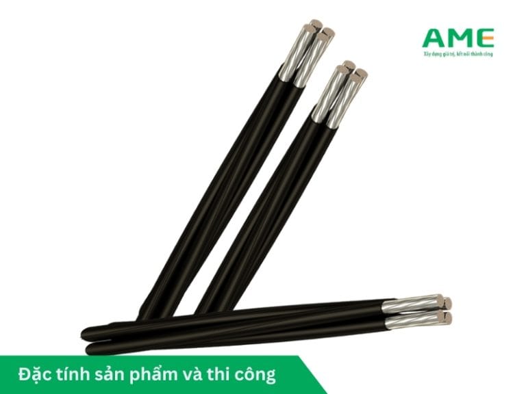 Đặc tính sản phẩm và thi công