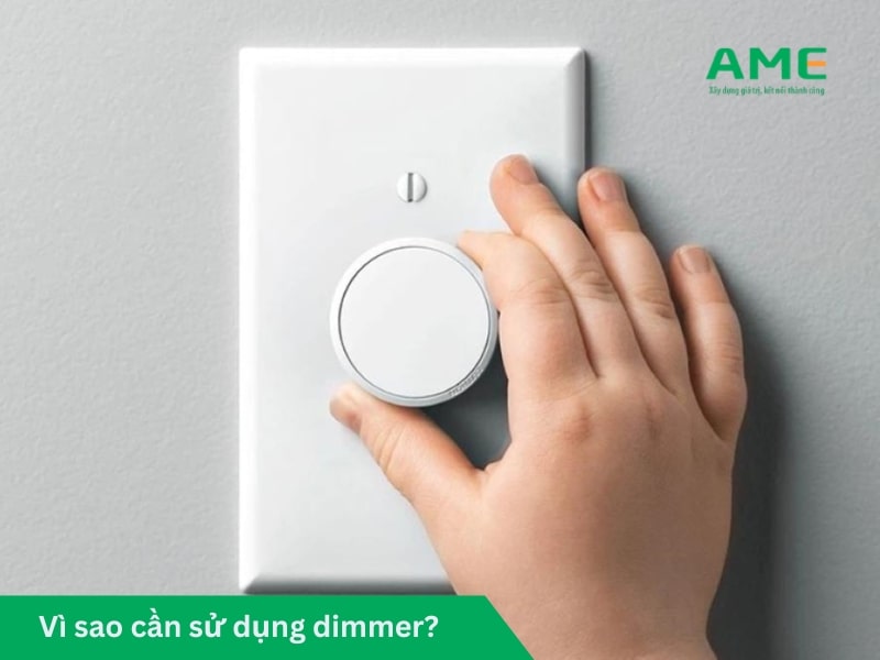 Vì sao cần sử dụng Dimmer?