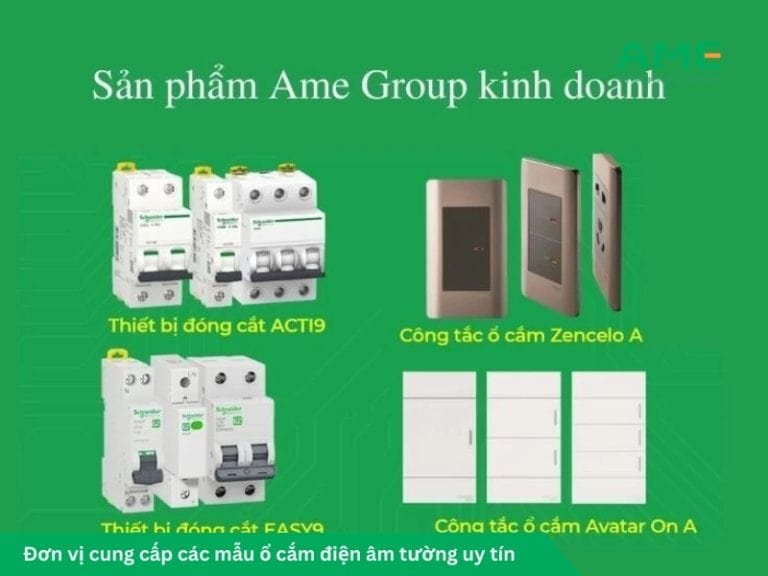 AME Group - Đơn vị cung cấp các mẫu ổ cắm điện âm tường uy tín, chất lượng