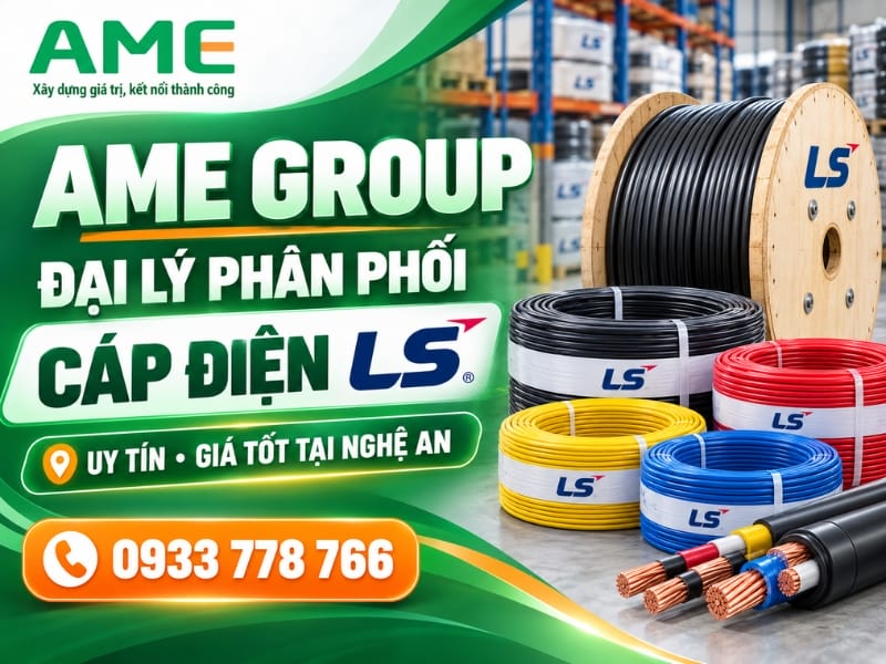 Ame Group – Đại lý phân phối cáp điện LS uy tín, giá rẻ tại Nghệ An Ame Group – Đại lý phân phối cáp điện LS uy tín, giá rẻ tại Nghệ An