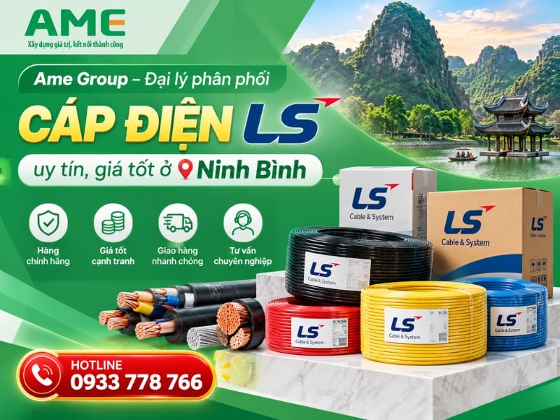 Ame Group – Đại lý phân phối cáp điện LS uy tín, giá tốt tại Ninh Bình Ame Group – Đại lý phân phối cáp điện LS uy tín, giá tốt tại Ninh Bình