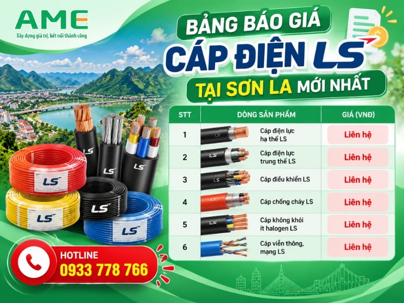 Bảng báo giá cáp điện LS tại Sơn La mới nhất 2026 (Cập nhật từ Ame Group)