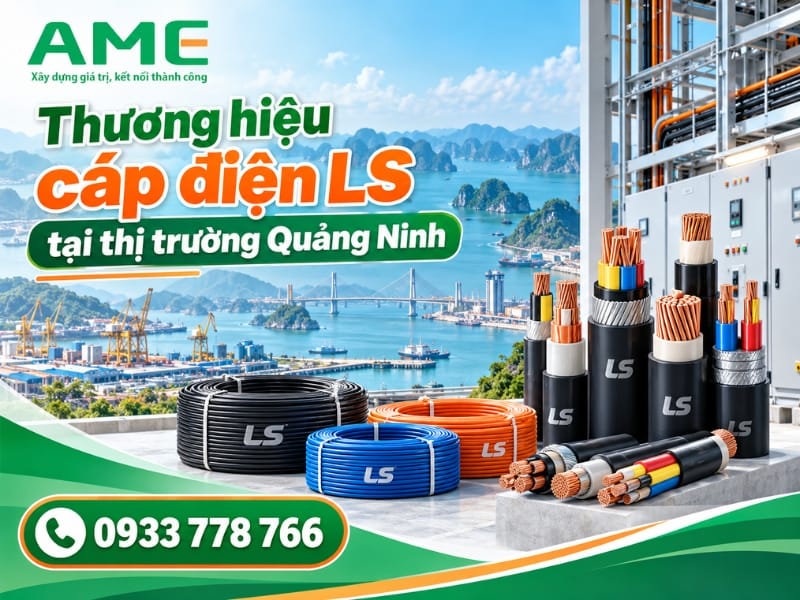 Tổng quan về thương hiệu cáp điện LS (LS-VINA / LS Cable) tại thị trường Quảng Ninh Tổng quan về thương hiệu cáp điện LS (LS-VINA / LS Cable) tại thị trường Quảng Ninh