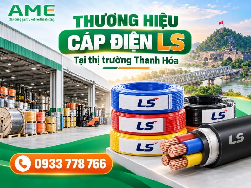 Tổng quan về thương hiệu cáp điện LS (LS VINA / LS Cable) tại thị trường Thanh Hóa Tổng quan về thương hiệu cáp điện LS (LS VINA / LS Cable) tại thị trường Thanh Hóa